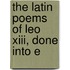 The Latin Poems Of Leo Xiii, Done Into E