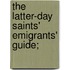 The Latter-Day Saints' Emigrants' Guide;
