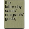 The Latter-Day Saints' Emigrants' Guide; door William Clayton