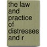The Law And Practice Of Distresses And R
