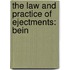 The Law And Practice Of Ejectments: Bein