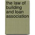 The Law Of Building And Loan Association