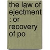 The Law Of Ejectment : Or Recovery Of Po door Walter Baldwyn Yates