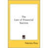 The Law Of Financial Success by Unknown