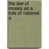 The Law Of Moses As A Rule Of National A