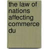 The Law Of Nations Affecting Commerce Du door Francis H. 1814-1876 Upton