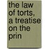 The Law Of Torts, A Treatise On The Prin