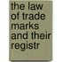 The Law Of Trade Marks And Their Registr