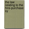 The Law Relating To The Hire-Purchase Sy by Robert Dunstan