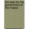 The Laws For The Government Of The Massa door Onbekend
