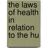 The Laws Of Health In Relation To The Hu door George Henry Napheys