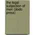 The Legal Subjection Of Men (Dodo Press)