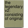 The Legendary V2: Consisting Of Original door Onbekend
