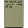 The Legends And Myths Of Hawaii; The Fab door King David Kalakaua
