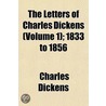 The Letters Of Charles Dickens (Volume 1 by 'Charles Dickens'