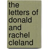 The Letters Of Donald And Rachel Cleland door Nancy Lutton