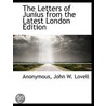 The Letters Of Junius From The Latest Lo by Unknown