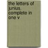 The Letters Of Junius. Complete In One V