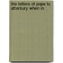 The Letters Of Pope To Atterbury When In