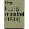 The Liberty Minstrel (1844) door Onbekend
