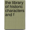 The Library Of Historic Characters And F door John Porter Lamberton