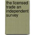 The Licensed Trade An Independent Survey