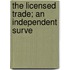 The Licensed Trade; An Independent Surve