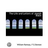 The Life And Letters Of Joseph Black by William Ramsay