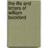 The Life And Letters Of William Beckford