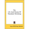 The Life And Poems Of Theodore Winthrop door Onbekend