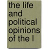 The Life And Political Opinions Of The L door See Notes Multiple Contributors