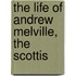 The Life Of Andrew Melville, The Scottis