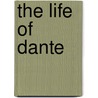 The Life Of Dante door Onbekend