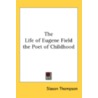 The Life Of Eugene Field The Poet Of Chi door Onbekend