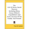 The Life Of Henry David Thoreau: Includi by Unknown