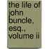 The Life Of John Buncle, Esq., Volume Ii