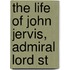 The Life Of John Jervis, Admiral Lord St