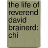 The Life Of Reverend David Brainerd: Chi door Onbekend