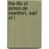 The Life Of Simon De Montfort, Earl Of L