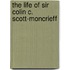 The Life Of Sir Colin C. Scott-Moncrieff