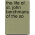 The Life Of St. John Berchmans Of The So