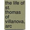 The Life Of St. Thomas Of Villanova, Arc door Onbekend