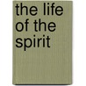 The Life Of The Spirit door Onbekend