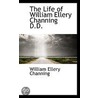 The Life Of William Ellery Channing D.D. door William Ellery Channing