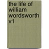 The Life Of William Wordsworth V1 door Onbekend
