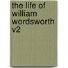 The Life Of William Wordsworth V2 door Onbekend