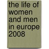 The Life of Women and Men in Europe 2008 by Not Available