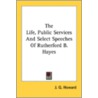 The Life, Public Services And Select Spe door Onbekend