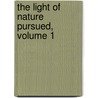 The Light Of Nature Pursued, Volume 1 door Onbekend