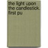 The Light Upon The Candlestick. First Pu